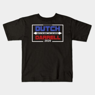 Dutch & Darrell For Pres Kids T-Shirt